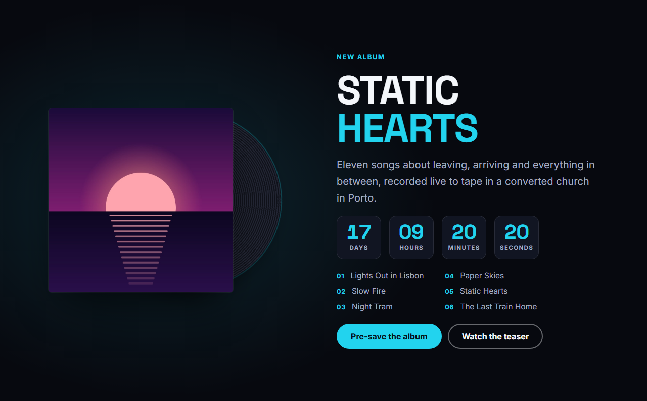 New Release Spotlight: Put your newest album or single in the spotlight. A large cover sits in front of a slowly spinning vinyl, with the title, a short blurb, an optional tracklist and two buttons (pre-save and listen or watch). A live countdown runs to your release date and time; when the moment passes it switches to an "Out now" message by itself, and the primary button can change to “Listen now”.