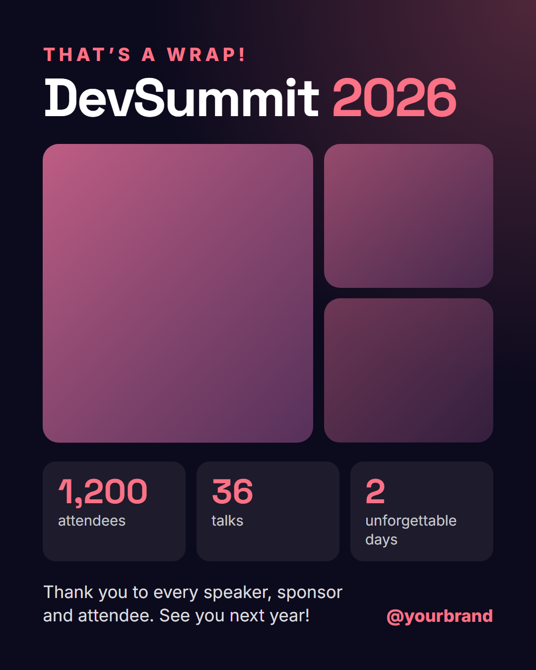 Event Recap social post template: A post-event recap: a "That's a wrap" label and the event name, a collage of three photos, three highlight numbers (attendees, talks, cities or anything else), a thank-you line to speakers and attendees and your handle.